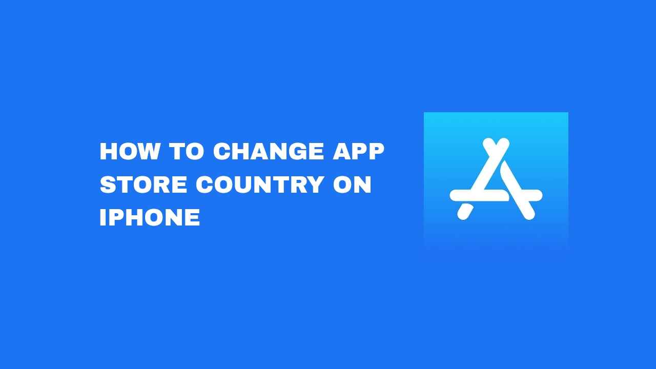 How To Change App Store Country On Iphone 